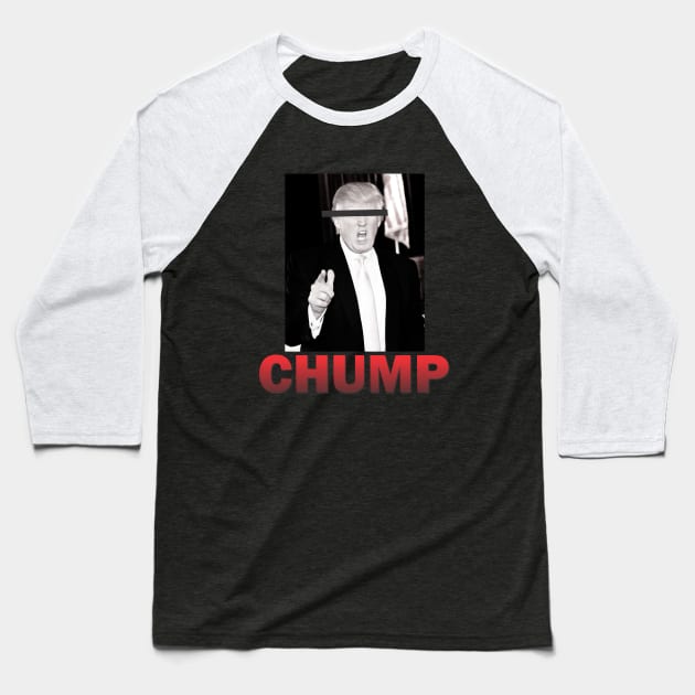 TRUMP the Chump Baseball T-Shirt by STUFFnTHINGS